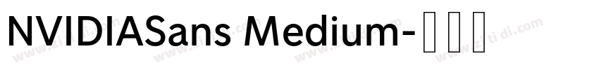 NVIDIASans Medium字体转换 NVIDIASans Medium字体转换